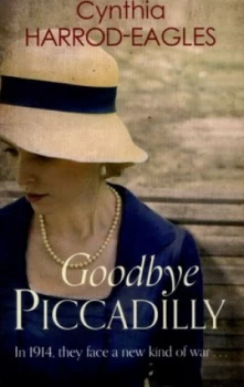 Image of Goodbye Piccadilly by Cynthia Harrod-Eagles Book