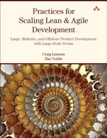 Image of Practices for Scaling Lean & Agile Development : Large, Multisite, and Offshore Product Development with Large-Scale Scrum