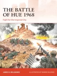Image of The Battle of Hue 1968 : Fight for the Imperial City