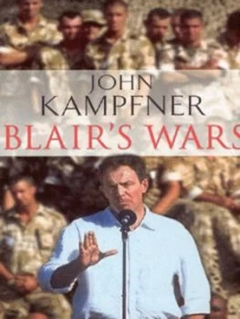 Image of Blairs Wars by John Kampfner Hardback