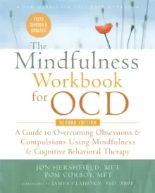 Image of The Mindfulness Workbook for OCD : A Guide to Overcoming Obsessions and Compulsions Using Mindfulness and Cognitive Behavioral Therapy