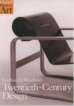 Image of Twentieth-Century Design by Jonathan M Woodham Hardback