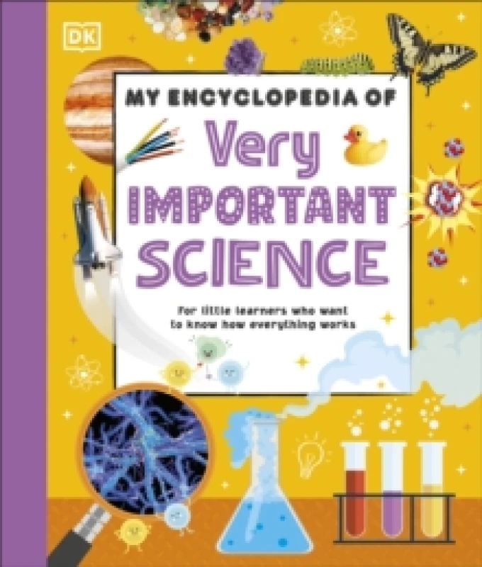 Image of My Encyclopedia of Very Important Science : For Little Learners Who Want to Know How Everything Works Hardback