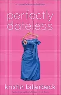 Image of perfectly dateless a universally misunderstood novel