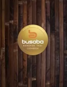 Image of Bangkok Thai: The Busaba Cookbook