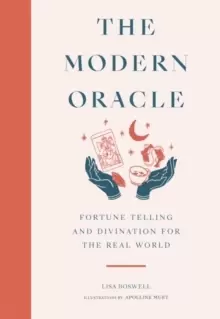 Image of The Modern Oracle : Fortune Telling and Divination for the Real World