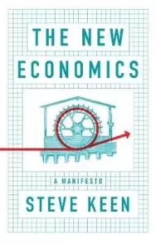 Image of The New Economics by Steve Keen
