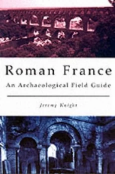 Image of Roman France by J Knight Book