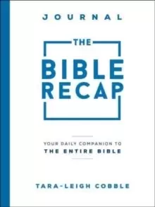 Image of The Bible Recap Journal : Your Daily Companion to the Entire Bible