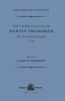 Image of The Third Voyage of Martin Frobisher to Baffin Island, 1578
