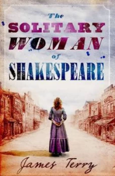 Image of The Solitary Woman of Shakespeare by James Terry Paperback