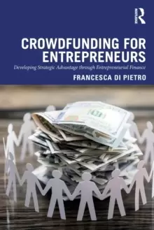 Image of Crowdfunding for Entrepreneurs : Developing Strategic Advantage through Entrepreneurial Finance