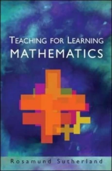 Image of Teaching for learning mathematics by Rosamund Sutherland