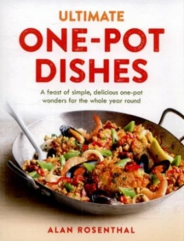 Image of Ultimate One-Pot Dishes by Alan Rosenthal Book