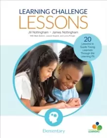 Image of Learning Challenge Lessons, Elementary : 20 Lessons to Guide Young Learners Through the Learning Pit