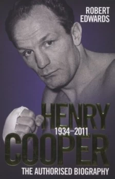 Image of Henry Cooper 1934-2011 by Robert Edwards Book