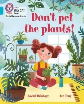 Image of Don't Pet the Plants! : Band 07/Turquoise