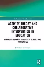 Image of Activity Theory and Collaborative Intervention in Education Expanding Learning in Japanese Schools and Communities