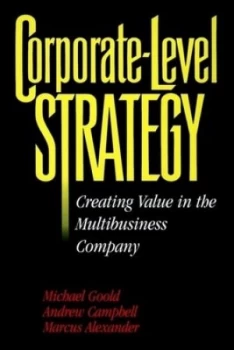 Image of Corporate-Level Strategy by Michael Goold Hardback