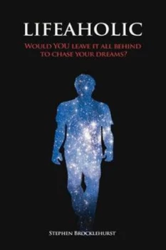 Image of Lifeaholic by Stephen Brocklehurst Paperback