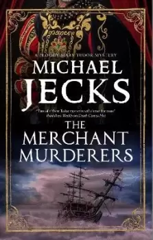 Image of The Merchant Murderers by Michael Jecks