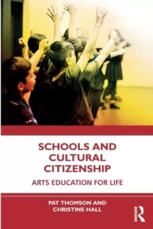 Image of Schools and Cultural Citizenship : Arts Education for Life
