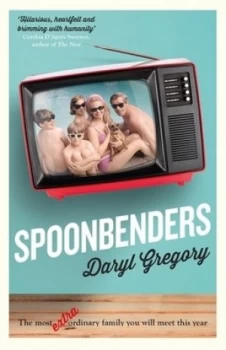 Image of Spoonbenders by Daryl Gregory Hardback