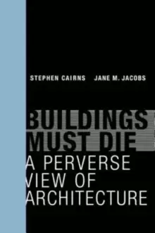 Image of Buildings Must Die : A Perverse View of Architecture