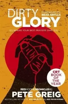 Image of Dirty Glory by Pete Greig