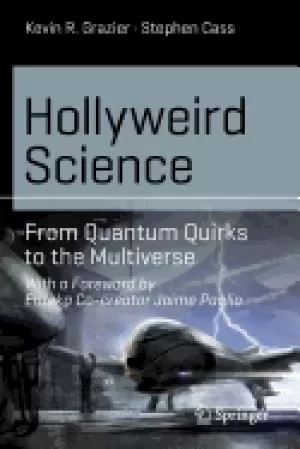 Image of hollyweird science from quantum quirks to the multiverse