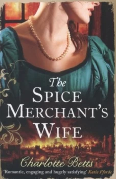 Image of The Spice Merchants Wife by Charlotte Betts Book