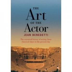 Image of The Art of the Actor by Jean Benedetti Book