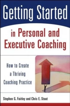 Image of Getting Started in Personal and Executive Coaching by Stephen G. Fairley Paperback
