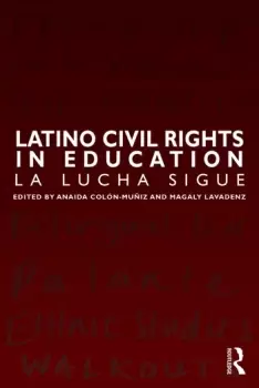 Image of Latino Civil Rights in EducationLa Lucha Sigue