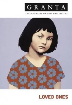 Image of Granta 95 Loved Ones by Ian Jack Paperback