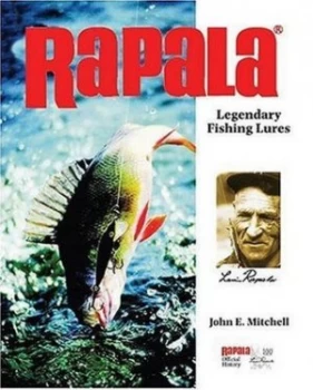 Image of Rapala Legendary Fishing Lures by John E Mitchell and Sirpa Glad-Staf Book