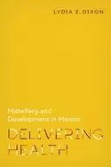 Image of delivering health midwifery and development in mexico