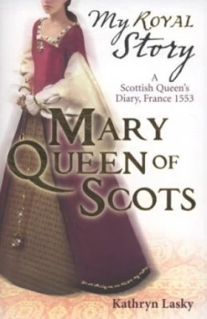 Image of Mary Queen of Scots by Kathryn Lasky Paperback