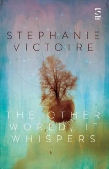 Image of The Other World It Whispers by Stephanie Victoire Paperback