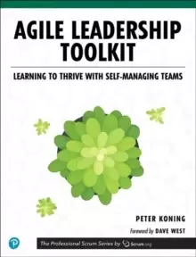 Image of Agile Leadership Toolkit : Learning to Thrive with Self-Managing Teams