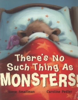 Image of Theres No Such Thing As Monsters by Steve Smallman and Caroline Pedler Paperback