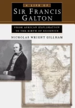 Image of life of sir francis galton from african exploration to the birth of eugenic