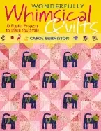 Image of wonderfully whimsical quilts 10 playful projects to make you smile