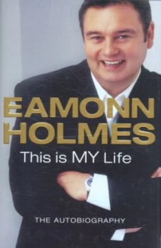 Image of This Is My Life by Eamonn Holmes Hardback