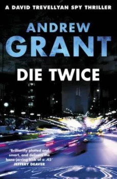 Image of Die Twice by Andrew Grant Book