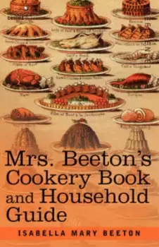 Image of Mrs Beetons Cookery Book and Household Guide by Isabella Mary Beeton