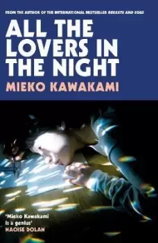 Image of All The Lovers In The Night by Mieko Kawakami