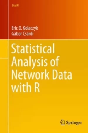 Image of Statistical analysis of network data with R by Eric D. Kolaczyk