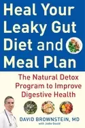 Image of heal your leaky gut diet and meal plan the natural detox program to improve