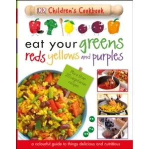 Image of Eat Your Greens Reds Yellows and Purples by DK (Hardback, 2016)